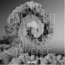 Bc Camplight Shortly After Takeoff VINYL LP