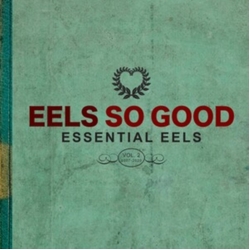 Eels Eels So Good: Essential Eels Vol. 2 2007-2020 2 VINYL LP