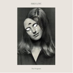 Brkn Love Program VINYL LP