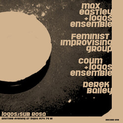Eastleymax / Baileyderek / Coum / Feminist Improvising Group Another Evening At Logos 1974/79/81 (2 LP) Vinyl LP