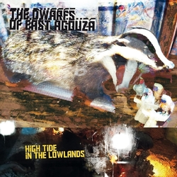 Dwarfs Of East Agouza High Tide In The Lowlands VINYL LP