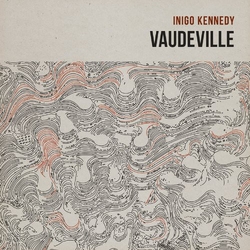 Inigo Kennedy Vaudeville (2 LP/Cd) Vinyl LP