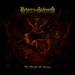Reject The Sickness The Weight Of Silence CD