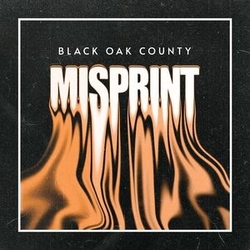 Black Oak County Misprint ORANGE SPLATTER VINYL LP