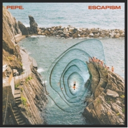 Pepe. Escapism VINYL LP