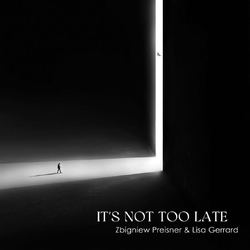 Zbigniew & Lisa Gerrard Preisner It's Not Too Late VINYL LP