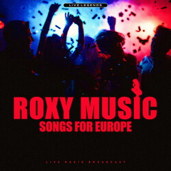 Roxy Music Songs For Europe (Live Radio Broadcast) Vinyl LP