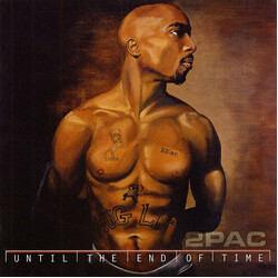 2Pac Until The End Of Time 4 VINYL LP