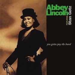 Abbey; Stan Getz Lincoln You Gotta Pay The Band 2 VINYL LP