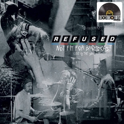 Refused Not Fit For Broadcast (Live At The BBC)