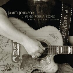 Jamey Johnson Living For A Song - A Tribute To Hank Cochran 