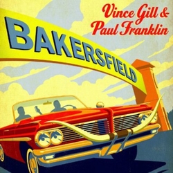 Gill Vince / Franklin Paul Bakersfield VINYL LP