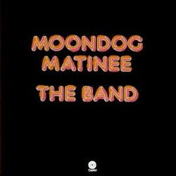 The Band Moondog Matinee VINYL LP