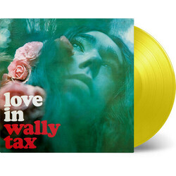 Wally Tax Love In (Limited Yellow Vinyl) Vinyl LP