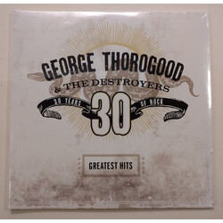 George & The Destroyers Thorogood Greatest Hits: 30 Years Of Rock 2 VINYL LP