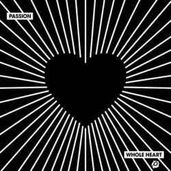 Passion Whole Heart (2 LP)(Live In Atlanta 2018) Vinyl LP