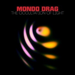 Mondo Drag Occultation Of Light VINYL LP