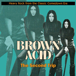 Various Brown Acid: The Second Trip (Heavy Rock From The Classic Comedown Era)