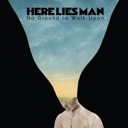 Here Lies Man No Ground To Walk Upon Vinyl LP