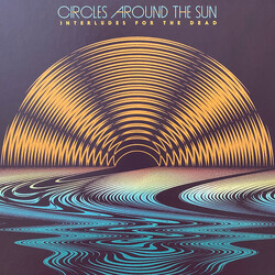 Circles Around The Sun Interludes For The Dead FEAT. NEAL CASAL 4 VINYL LP