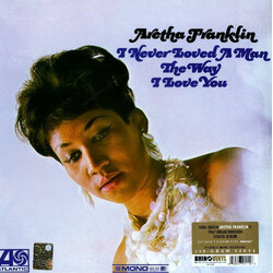 Aretha Franklin I Never Loved A Man The Way I Love You VINYL LP