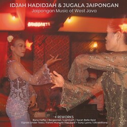 Idjah & Jugala Jaipongan Hadidjah Jaipongan Music Of West Java + Reworks VINYL LP