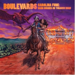 Boulevards Carolina Funk: Barn Burner On Tobacco Road VINYL LP