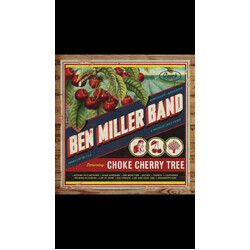 Ben Miller Band Choke Cherry Tree VINYL LP