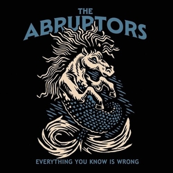 Abruptors Everything You Know Is Wrong VINYL LP
