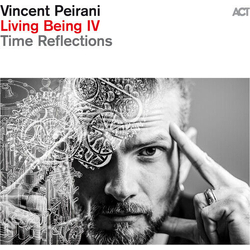 Vincent Peirani Living Being Iv: Time Reflections VINYL LP