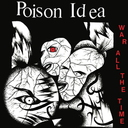 Poison Idea War All The Time Vinyl LP