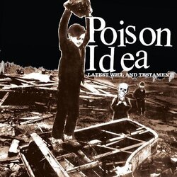 Poison Idea Latest Will And Testament VINYL LP