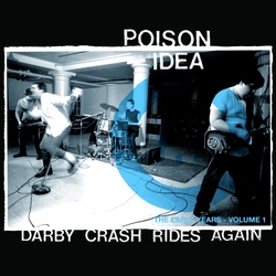 Poison Idea Darby Crash Rides Again 2024 REMASTERED PRESSING VINYL LP