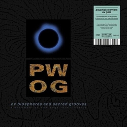 Psychick Warriors Ov Gaia Ov Biospheres & Sacred Grooves: A Document Ov New Edge Folk Classics 2 VINYL LP