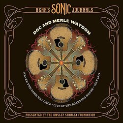 Doc & Merle Watson Never The Same Way Once - Live At The Boarding House - May 1974