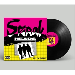 Spiral Heads Til I'M Dead VINYL LP