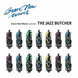 Jazz Butcher Brave New Waves Session VINYL LP