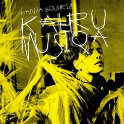 Badiaa Bouhrizi Kahrumusiqa VINYL LP