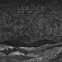 Good Luck Into Lake Griffy COLORED VINYL LP