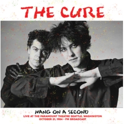 Cure Hang On A Second: Live At The Paramount Theatre Seattle Washington October 21 1984 - Fm Broadcast VINYL LP