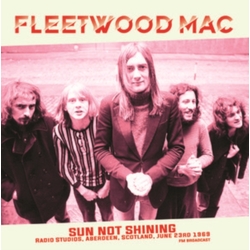 Fleetwood Mac Sun Not Shining RADIO STUDIOS ABERDEEN SCOTLAND JUNE 23RD 1969 VINYL LP