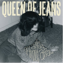Queen Of Jeans If You're Not Afraid, I'm Not Afraid