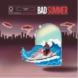 Cool Original Outtakes From Bad Summer LIMITED GLOW IN THE DARK VINYL LP