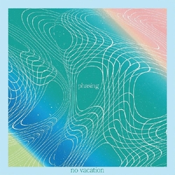 No Vacation Phasing COKE BOTTLE CLEAR & CLOUDY VINYL LP
