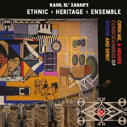 Ethnic Heritage Ensemble Open Me A Higher Consciousness Of Sound & Spirit DELUXE EDITION 2 VINYL LP 180GM