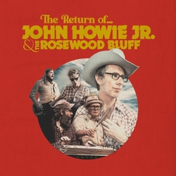John Jr & The Rosewood Bluff Howie Return Of... BLUE VINYL LP