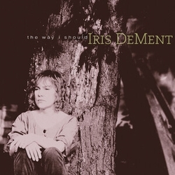 Iris Dement Way I Should - 30Th Anniversary VINYL LP