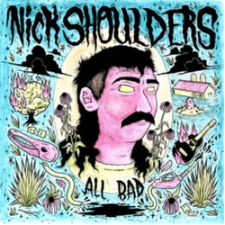 Nick Shoulders All Bad TRANSPARENT PINK VINYL LP