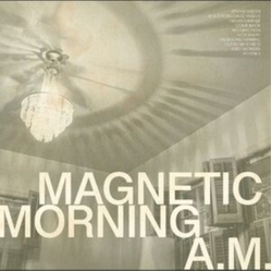 Magnetic Morning A.M. BONE WHITE VINYL LP