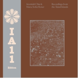 Jeremiah & Marta Sofia Honer Chiu Recordings From The Aland Islands IA11 EDITION DELUXE VINYL LP